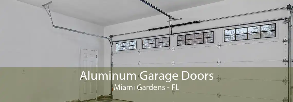 Aluminum Garage Doors Miami Gardens - FL
