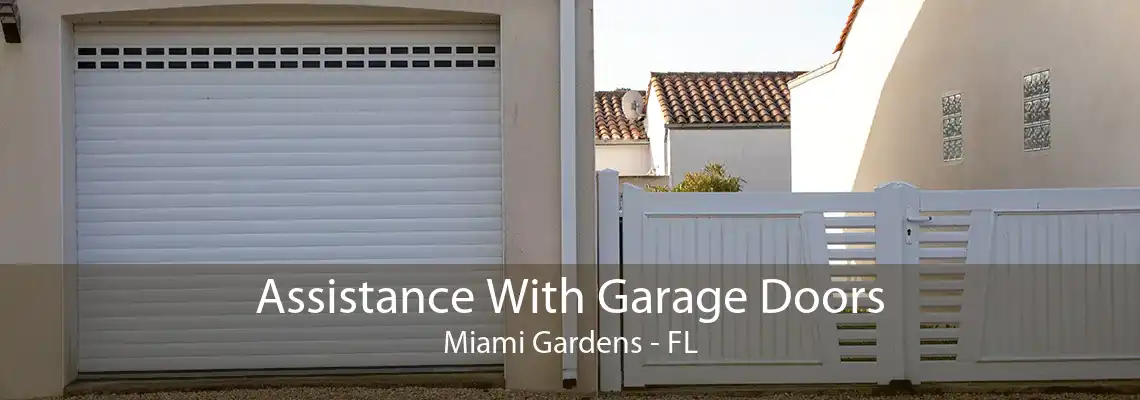 Assistance With Garage Doors Miami Gardens - FL