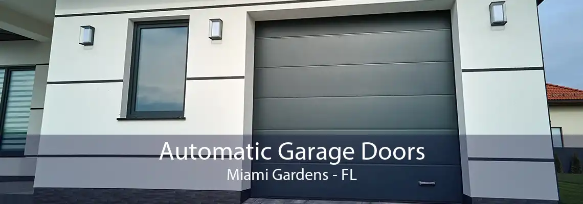 Automatic Garage Doors Miami Gardens - FL