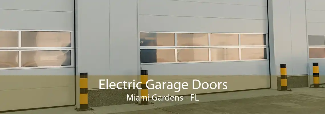 Electric Garage Doors Miami Gardens - FL