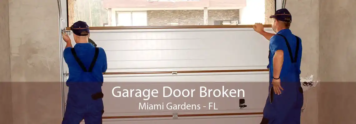 Garage Door Broken Miami Gardens - FL