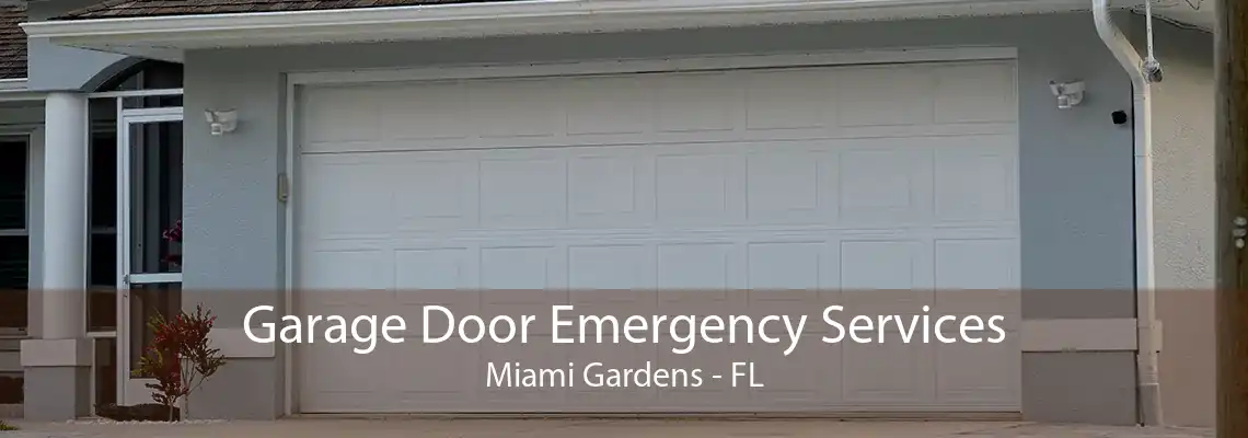 Garage Door Emergency Services Miami Gardens - FL