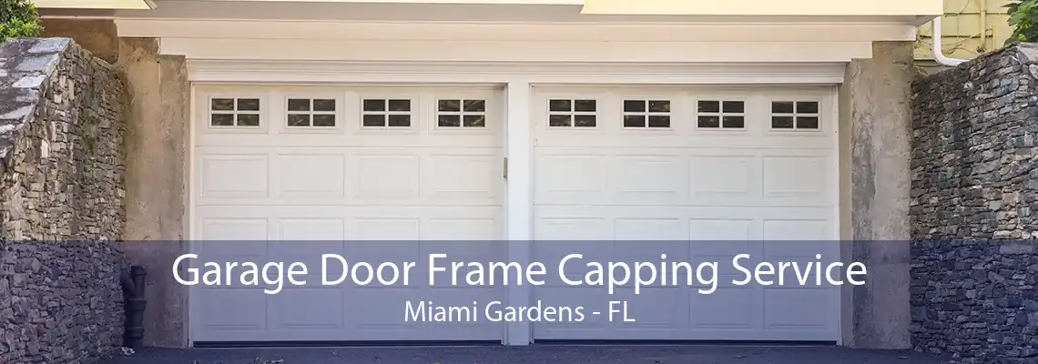 Garage Door Frame Capping Service Miami Gardens - FL