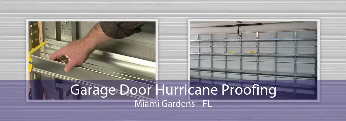 Garage Door Hurricane Proofing Miami Gardens - FL