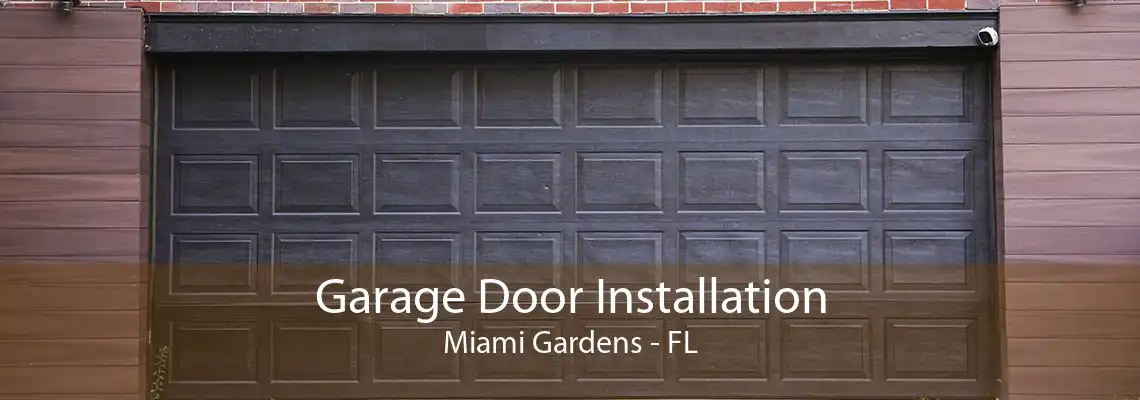 Garage Door Installation Miami Gardens - FL