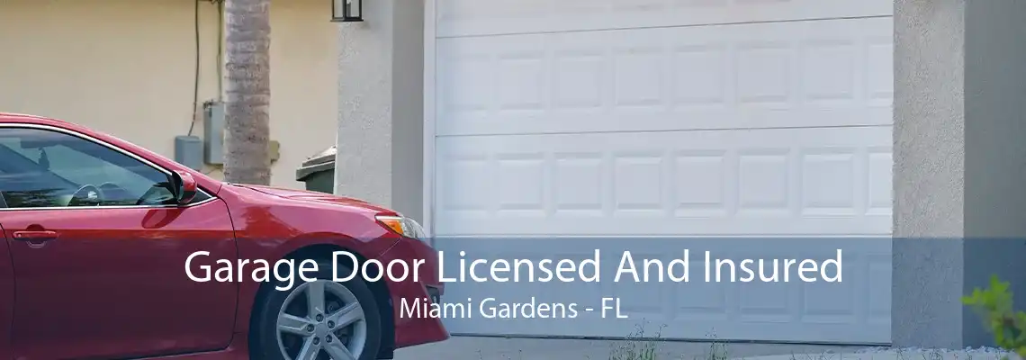 Garage Door Licensed And Insured Miami Gardens - FL