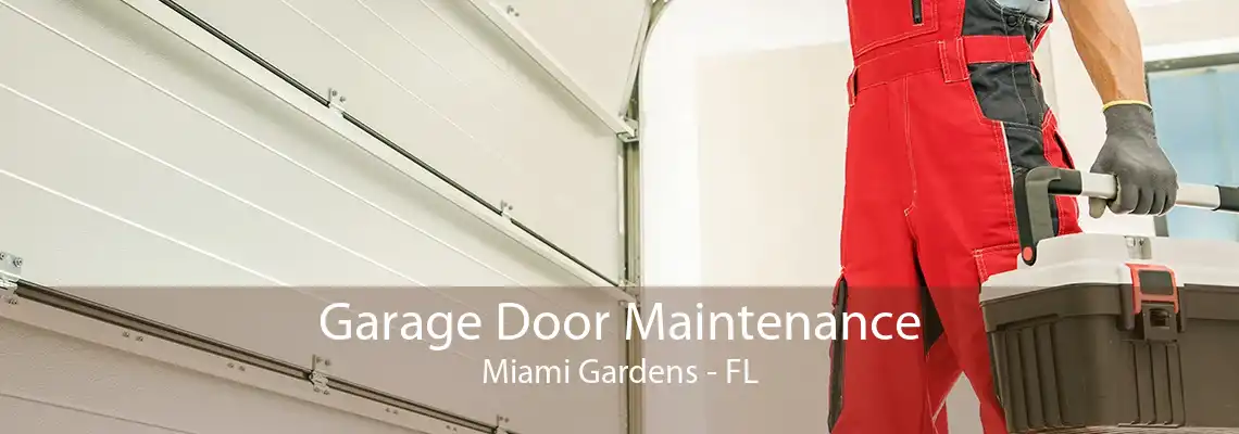 Garage Door Maintenance Miami Gardens - FL