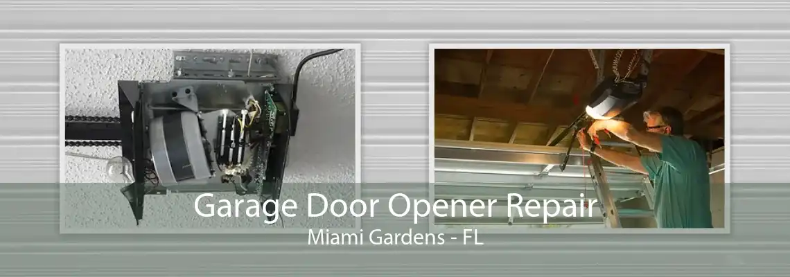 Garage Door Opener Repair Miami Gardens - FL