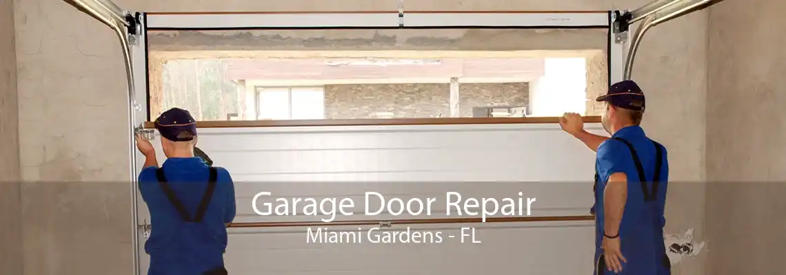 Garage Door Repair Miami Gardens - FL