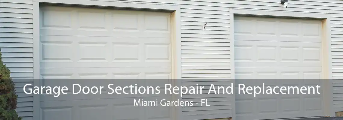 Garage Door Sections Repair And Replacement Miami Gardens - FL