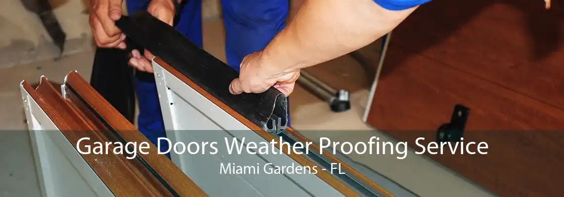 Garage Doors Weather Proofing Service Miami Gardens - FL