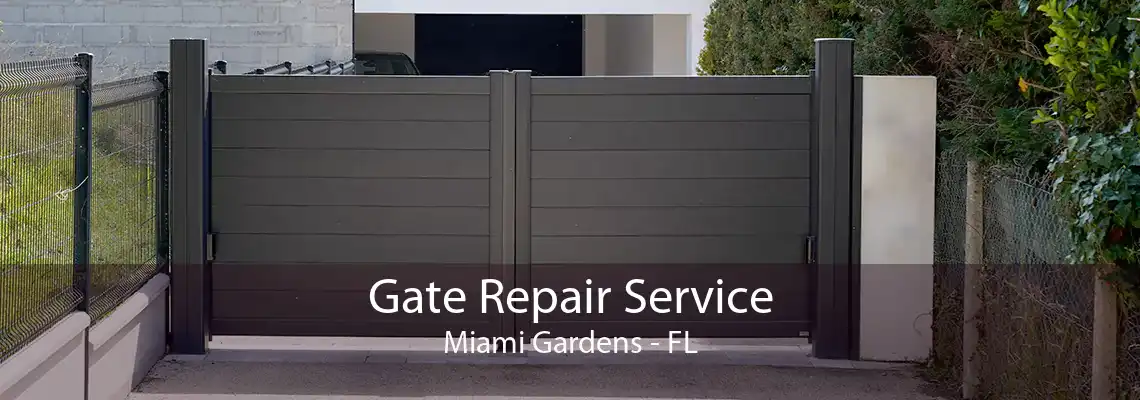 Gate Repair Service Miami Gardens - FL