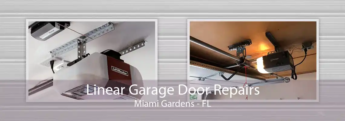Linear Garage Door Repairs Miami Gardens - FL