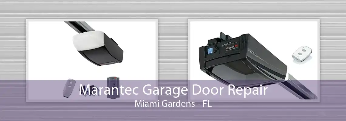 Marantec Garage Door Repair Miami Gardens - FL