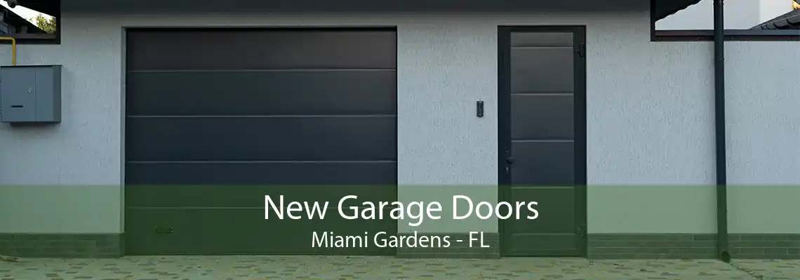 New Garage Doors Miami Gardens - FL