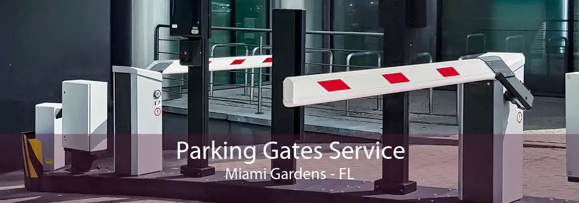 Parking Gates Service Miami Gardens - FL