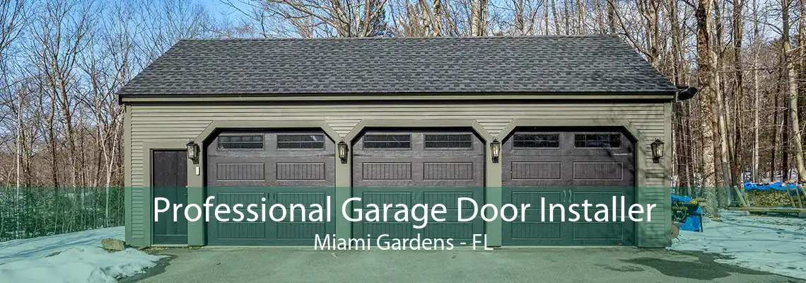 Professional Garage Door Installer Miami Gardens - FL