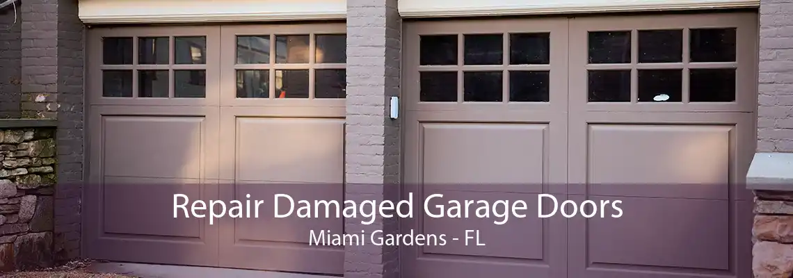 Repair Damaged Garage Doors Miami Gardens - FL