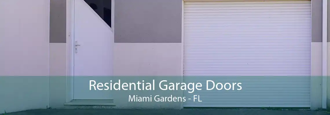 Residential Garage Doors Miami Gardens - FL