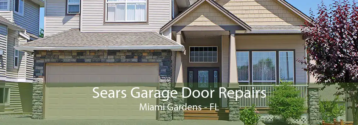 Sears Garage Door Repairs Miami Gardens - FL
